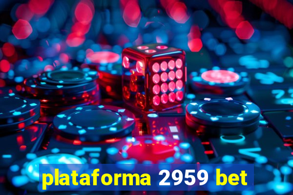 plataforma 2959 bet